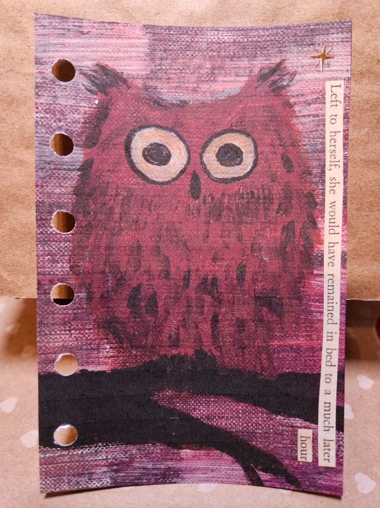 A mixed media painting of an owl with the words, "Left to herself, she would have remained in bed to a much later hour", down the side.