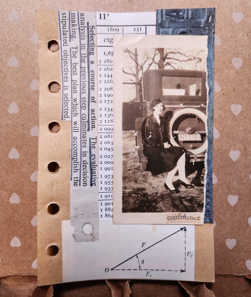 A mixed media page with a black and white picture of a woman sitting on the back bumper of an antique car. Behind the picture is different pieces of book pages layered over one another to give the piece texture. Along the bottom of the picture is the word "confidence", taken from a book.